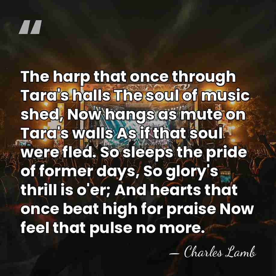 The harp that once through Tara's halls The soul of music shed,&hellip; - Charles Lamb