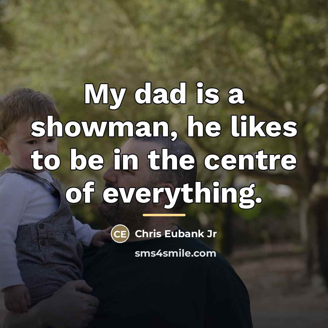 “My dad is a showman, he likes to be in…” quote by Chris Eubank Jr