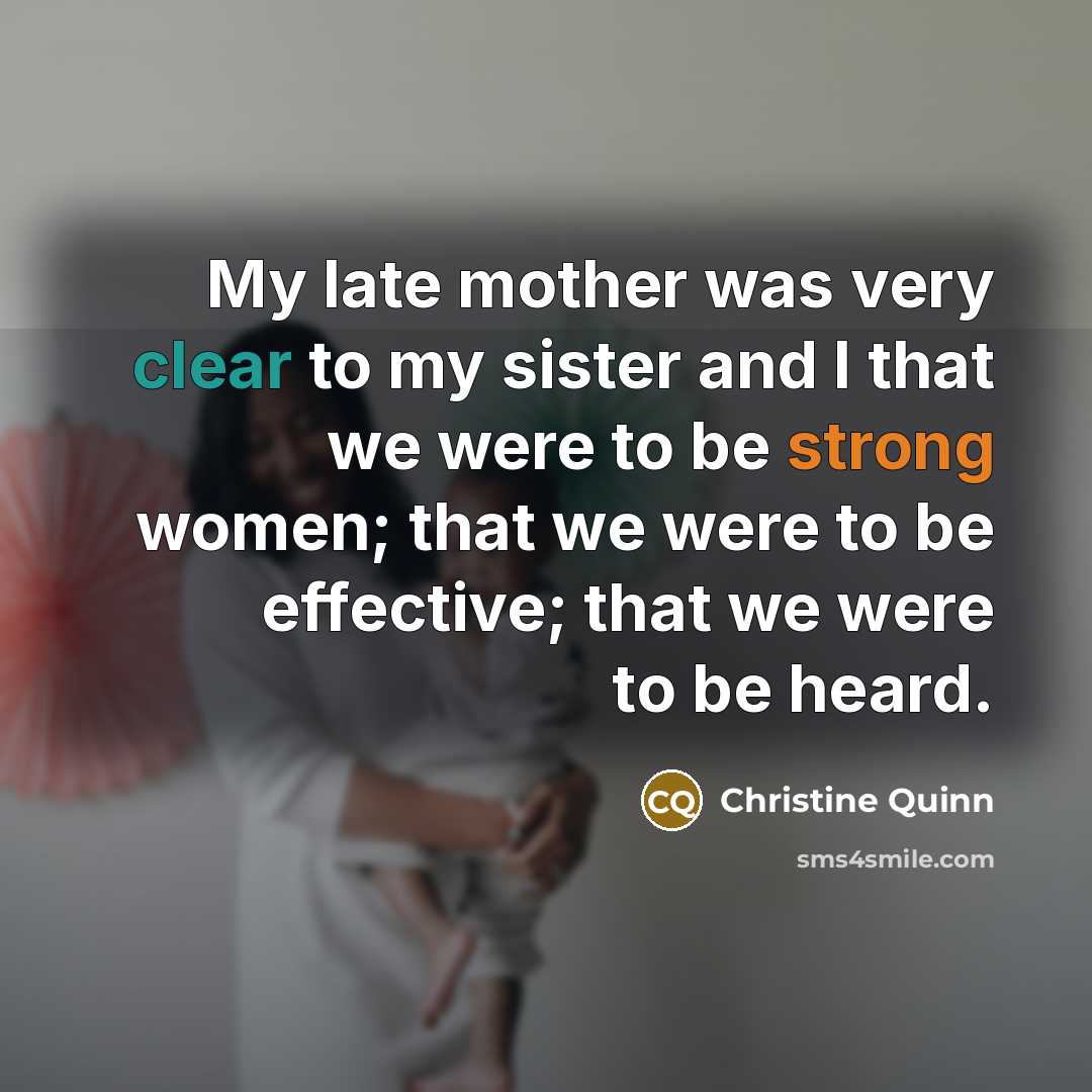 “My late mother was very clear to my sister and…” quote by Christine Quinn