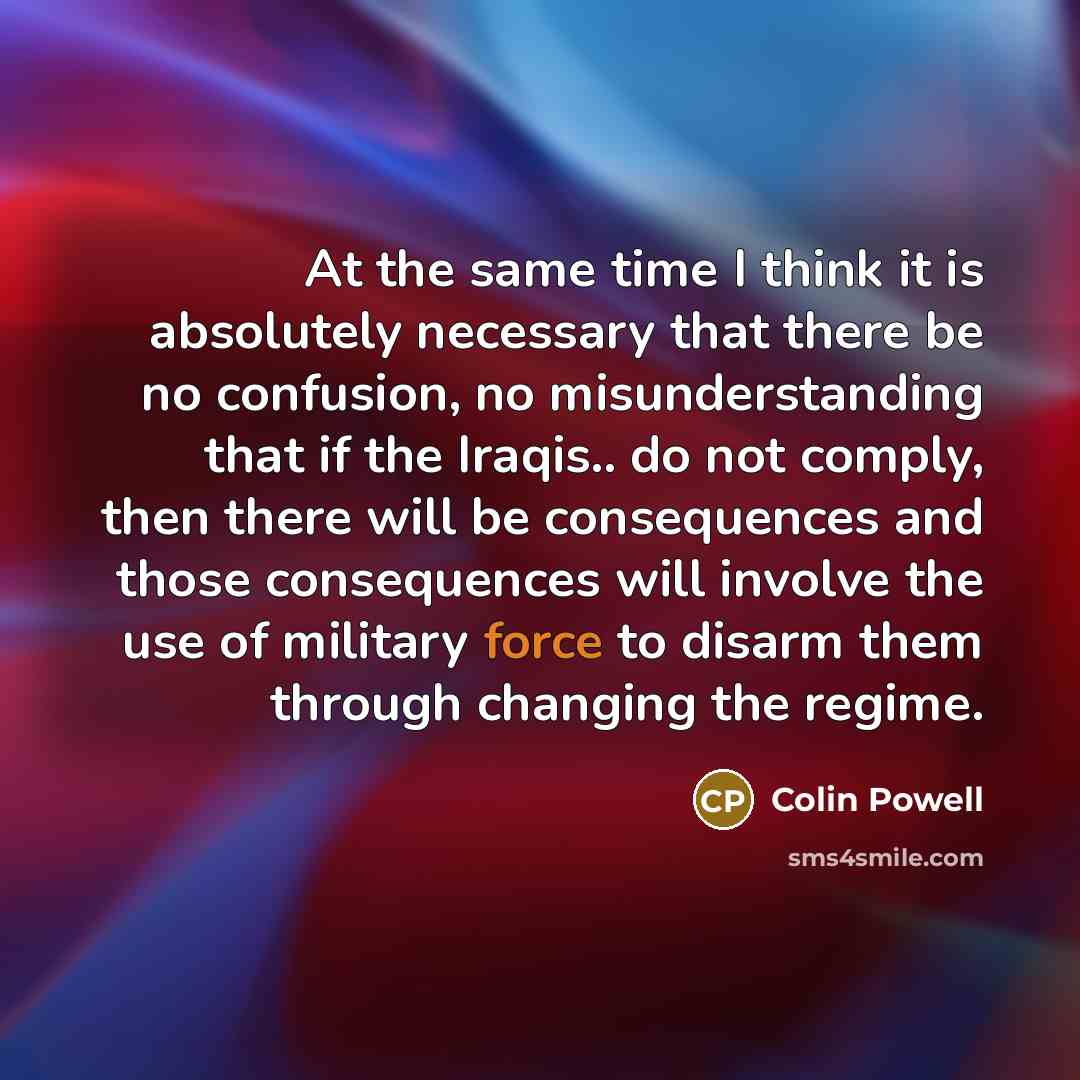 “At the same time I think it is absolutely necessary…” quote by Colin Powell