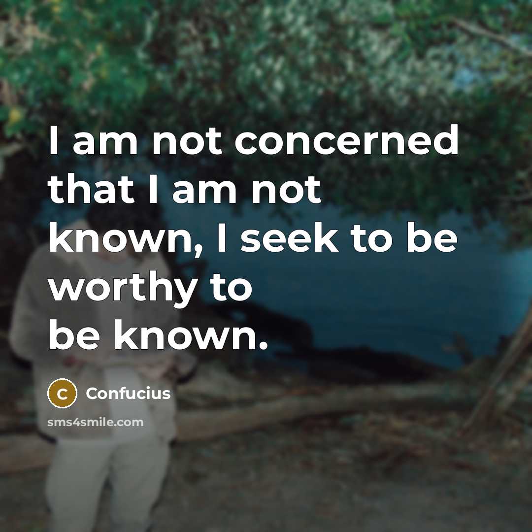 “I am not concerned that I am not known, I…” quote by Confucius