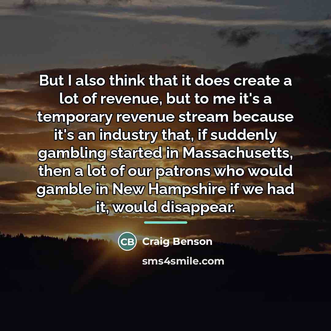 “But I also think that it does create a lot…” quote by Craig Benson