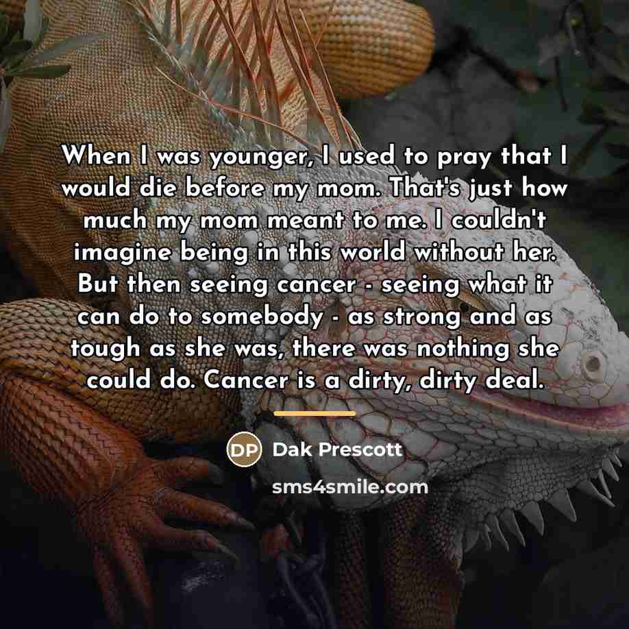 “When I was younger, I used to pray that I…” quote by Dak Prescott