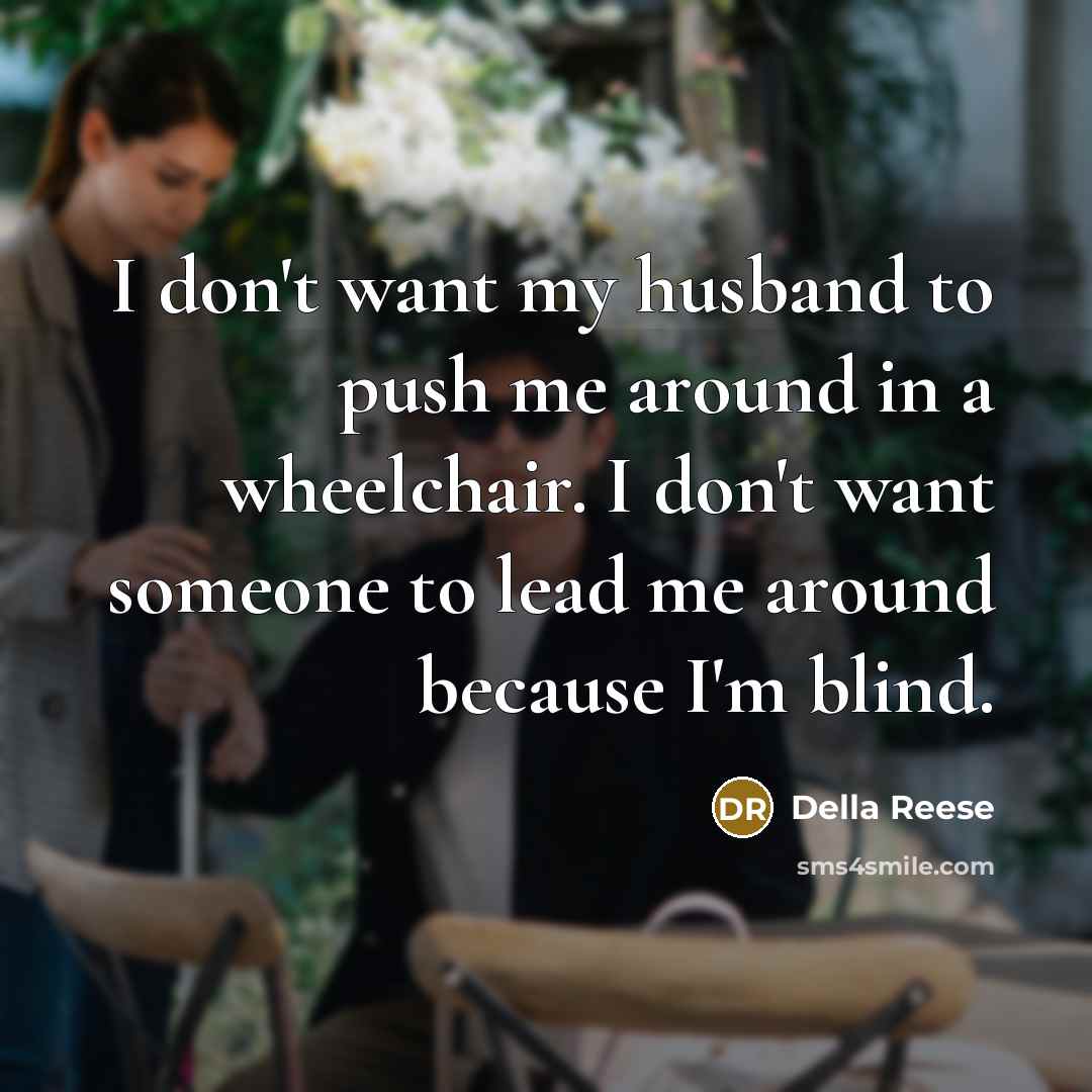 “I don't want my husband to push me around in…” quote by Della Reese