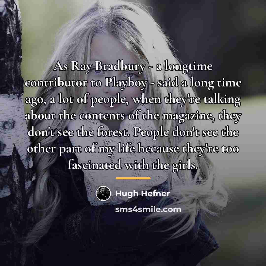 “As Ray Bradbury - a longtime contributor to Playboy -…” quote by Hugh Hefner