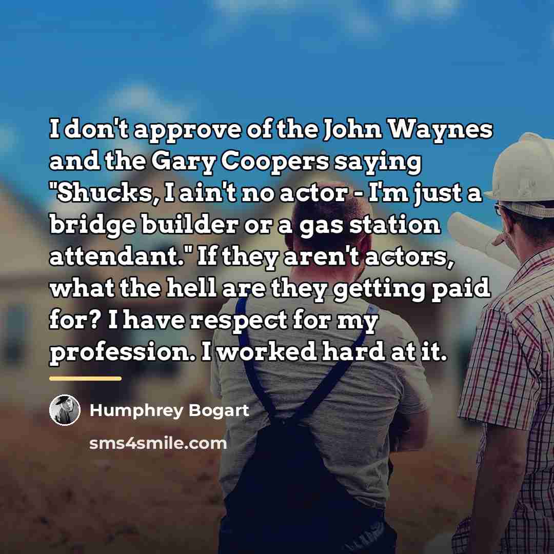 “I don't approve of the John Waynes and the Gary…” quote by Humphrey Bogart