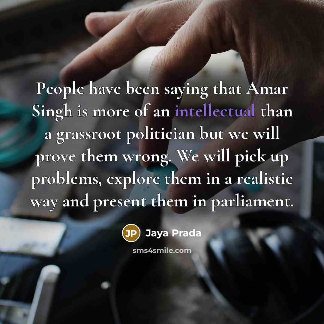 “People have been saying that Amar Singh is more of…” quote by Jaya Prada
