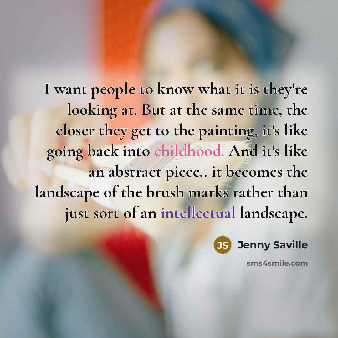 “I want people to know what it is they're looking…” quote by Jenny Saville