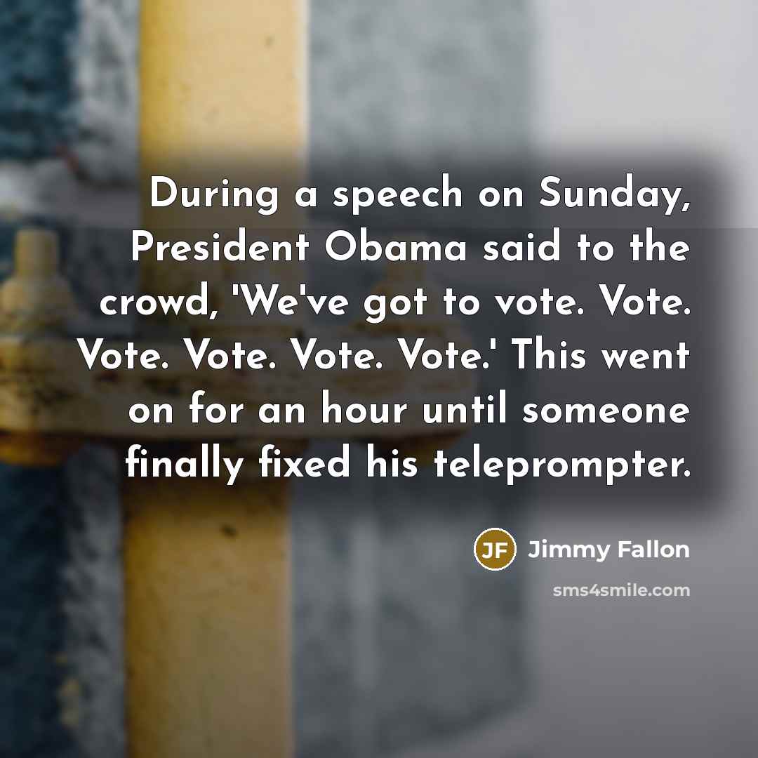 “During a speech on Sunday, President Obama said to the…” quote by Jimmy Fallon