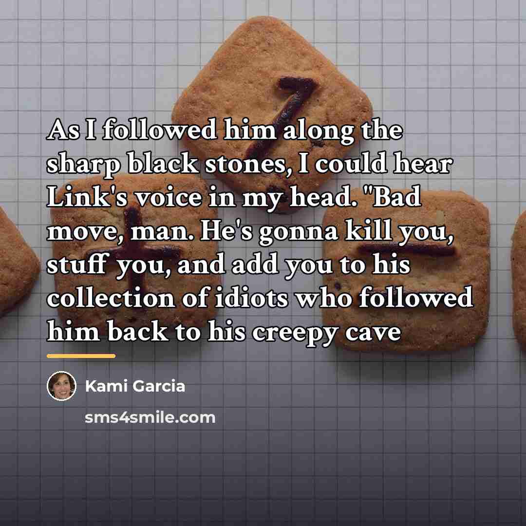 “As I followed him along the sharp black stones, I…” quote by Kami Garcia
