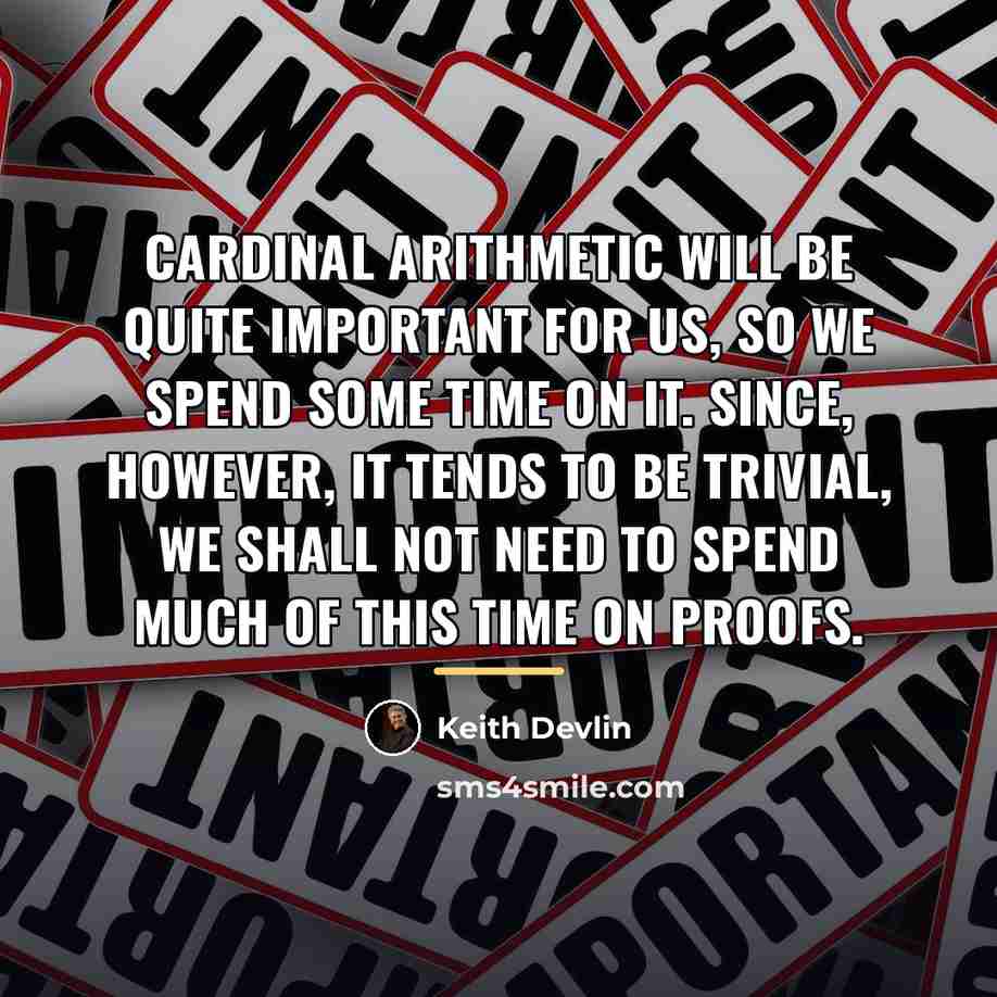 “Cardinal arithmetic will be quite important for us, so we…” quote by Keith Devlin