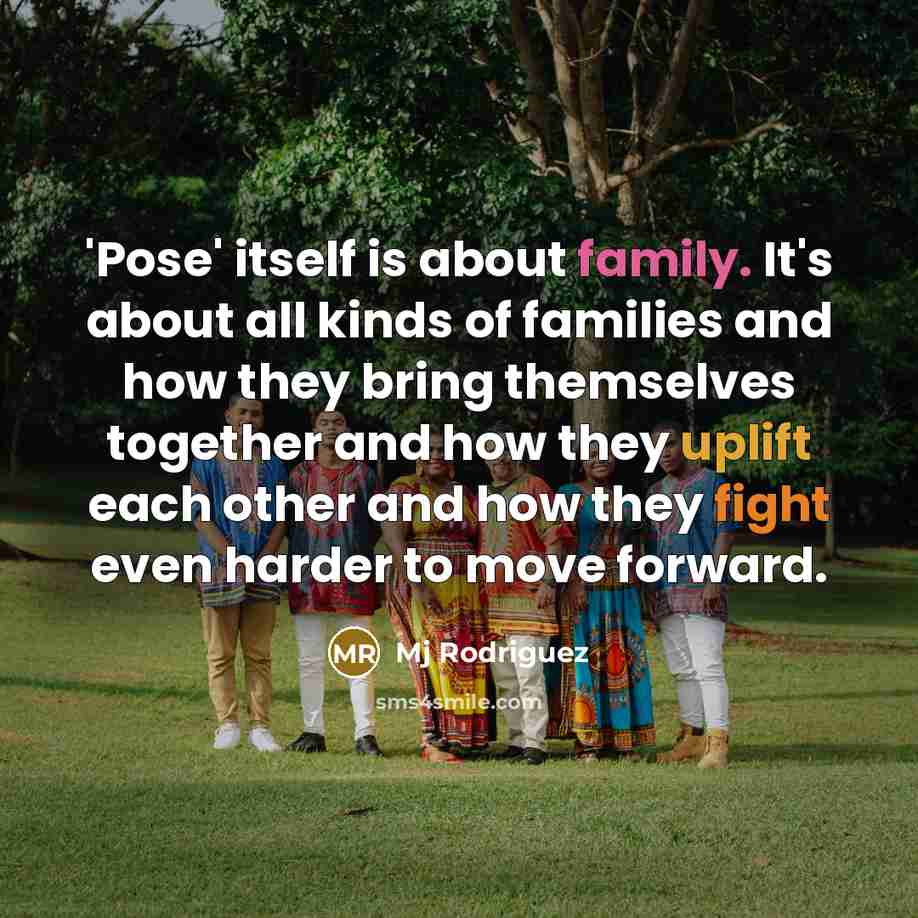 “'Pose' itself is about family. It's about all kinds of…” quote by Mj Rodriguez