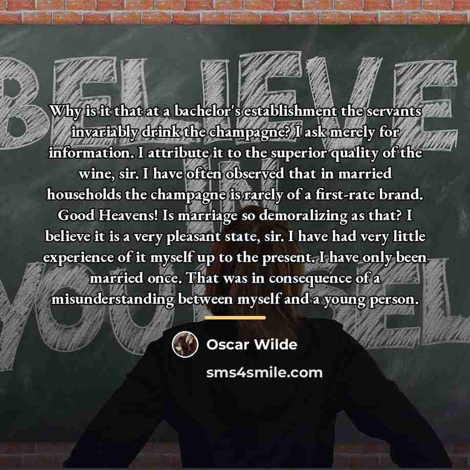 “Why is it that at a bachelor's establishment the servants…” quote by Oscar Wilde
