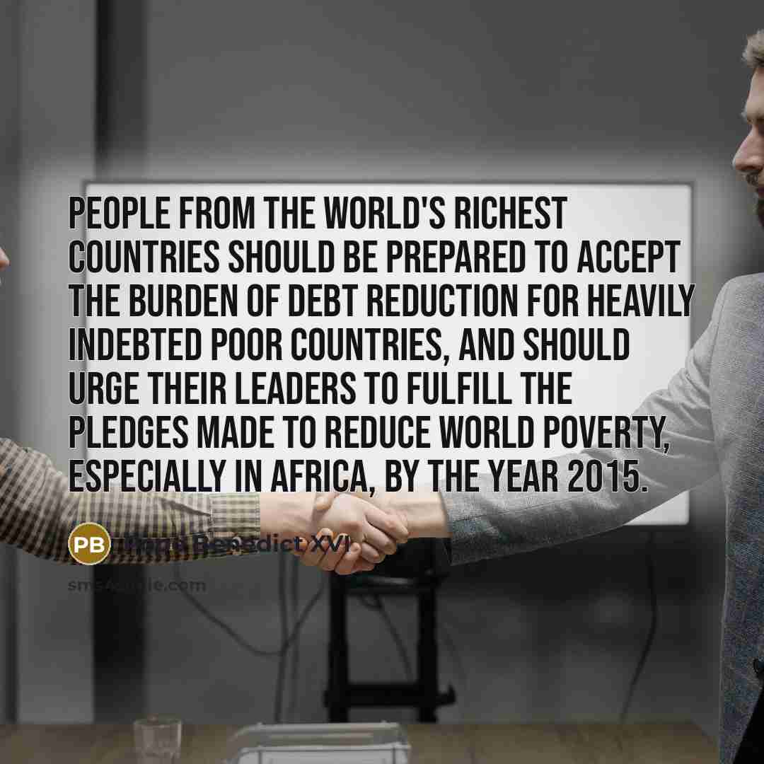 “People from the world's richest countries should be prepared to…” quote by Pope Benedict XVI
