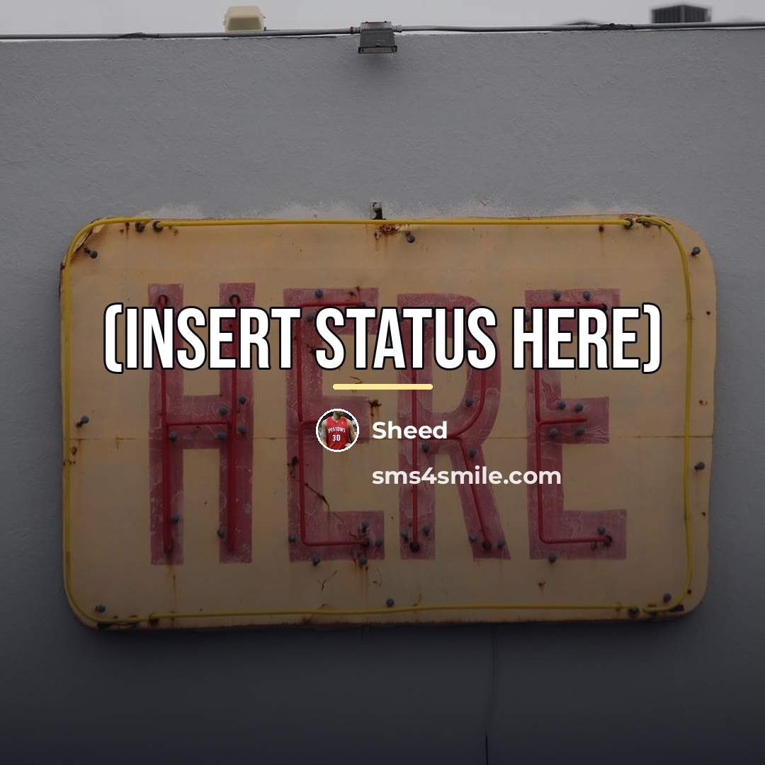 “(Insert Status Here)…” quote by Sheed
