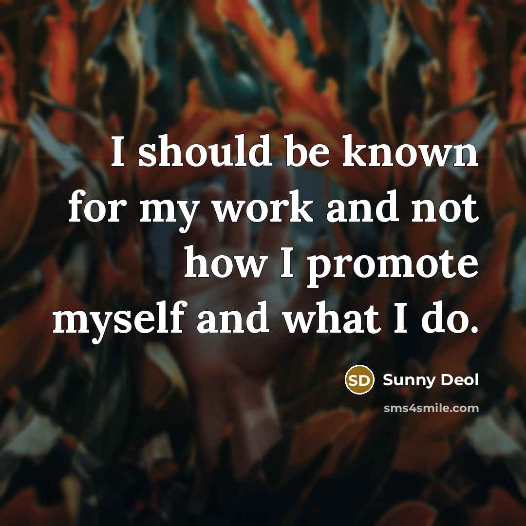 “I should be known for my work and not how…” quote by Sunny Deol