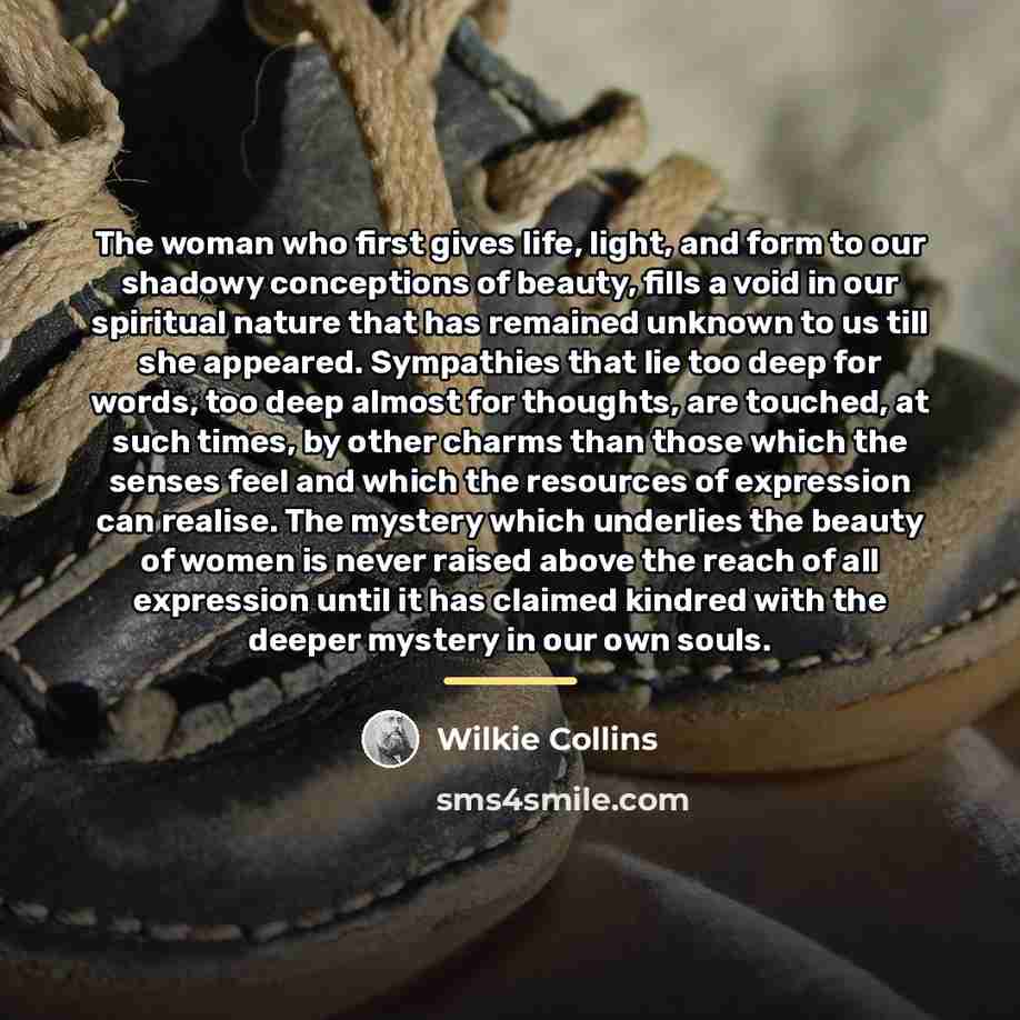 “The woman who first gives life, light, and form to…” quote by Wilkie Collins