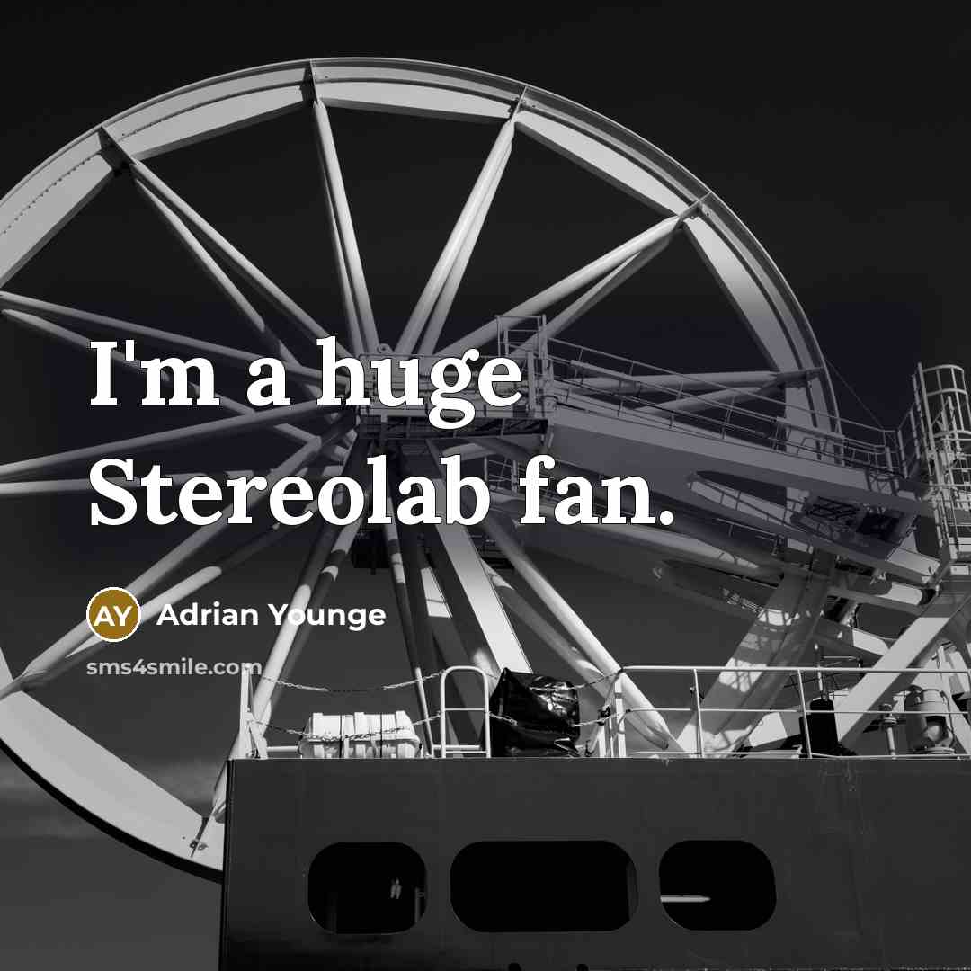 “I'm a huge Stereolab fan.…” quote by Adrian Younge