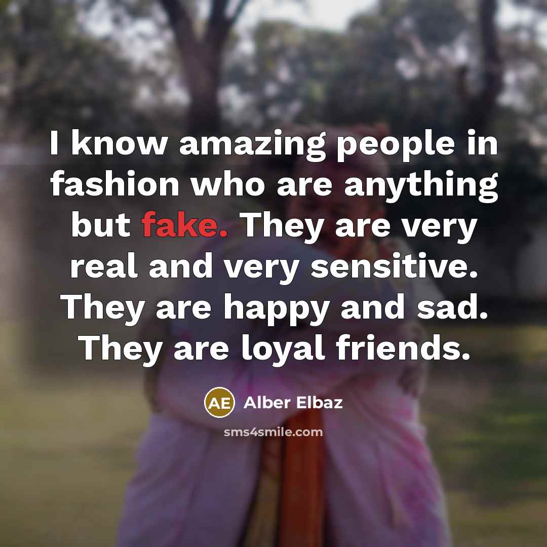 “I know amazing people in fashion who are anything but…” quote by Alber Elbaz