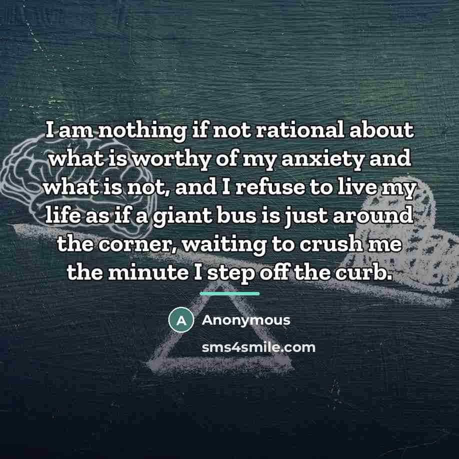 “I am nothing if not rational about what is worthy…” quote by Anonymous