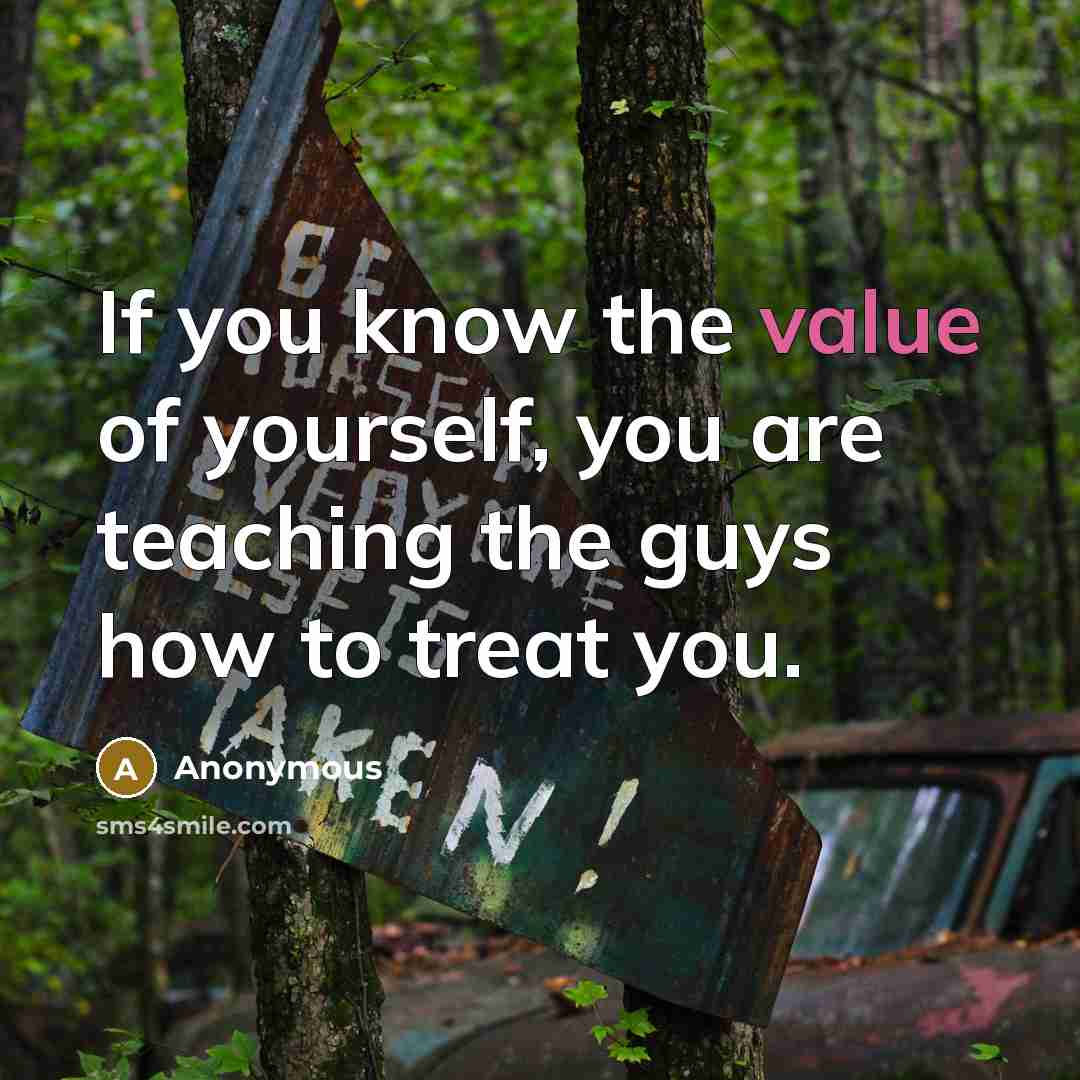 “If you know the value of yourself, you are teaching…” quote by Anonymous