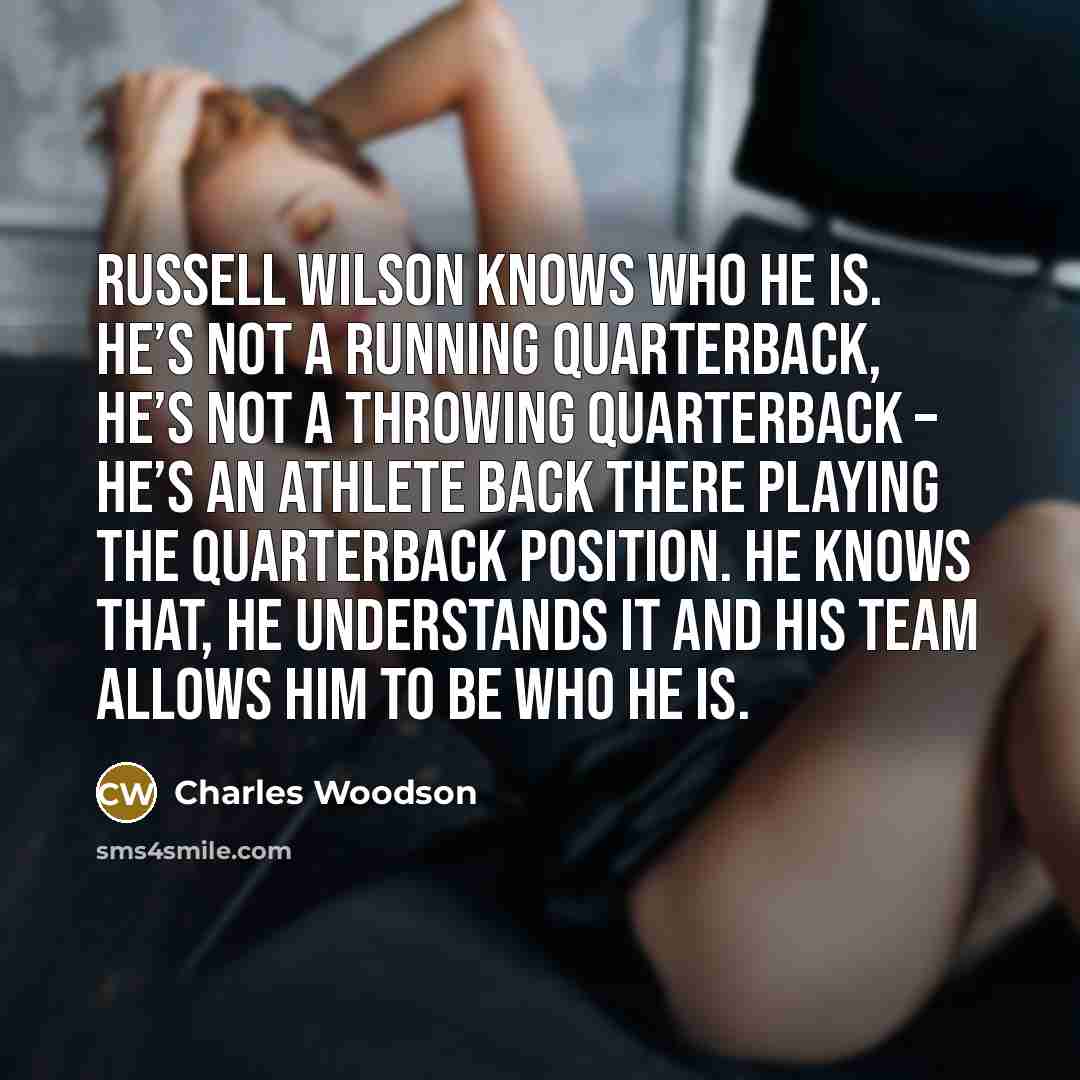 “Russell Wilson knows who he is. He’s not a running…” quote by Charles Woodson