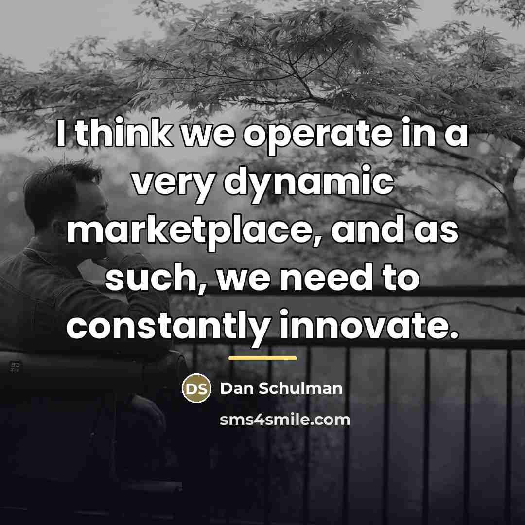 “I think we operate in a very dynamic marketplace, and…” quote by Dan Schulman