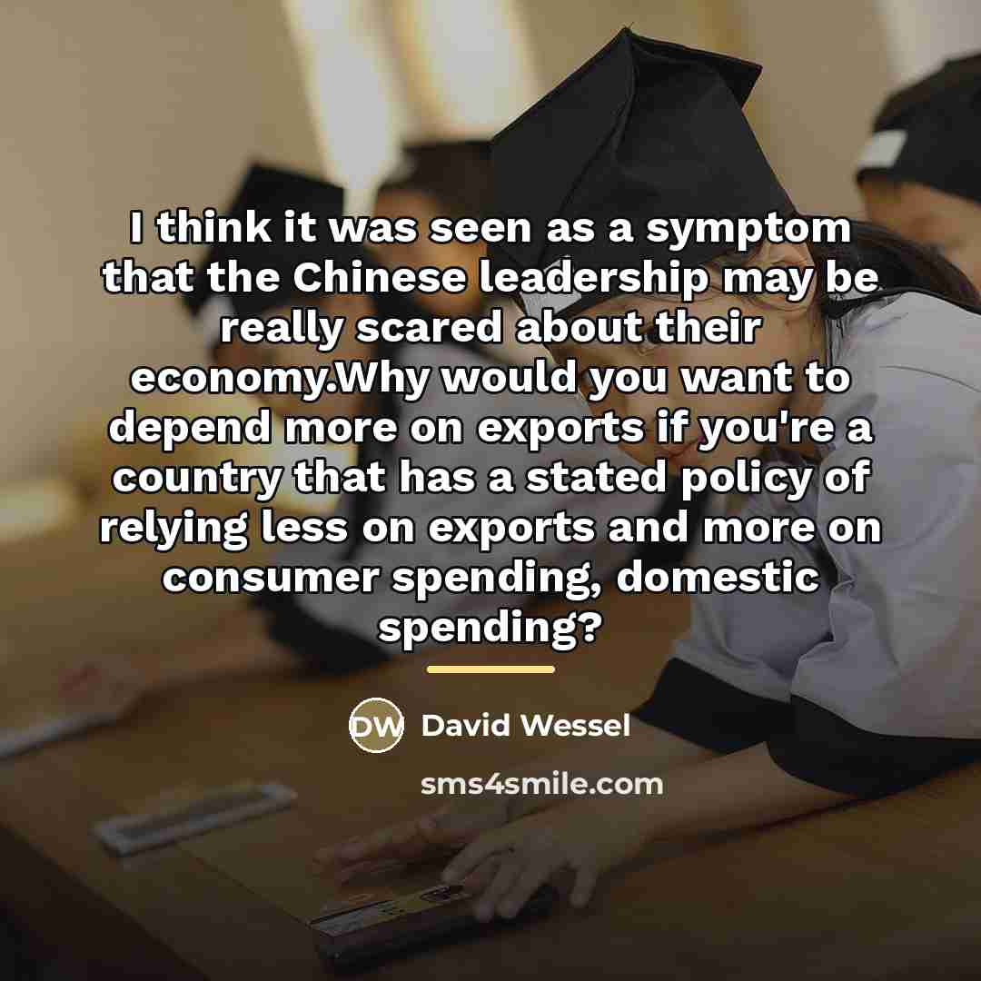 “I think it was seen as a symptom that the…” quote by David Wessel