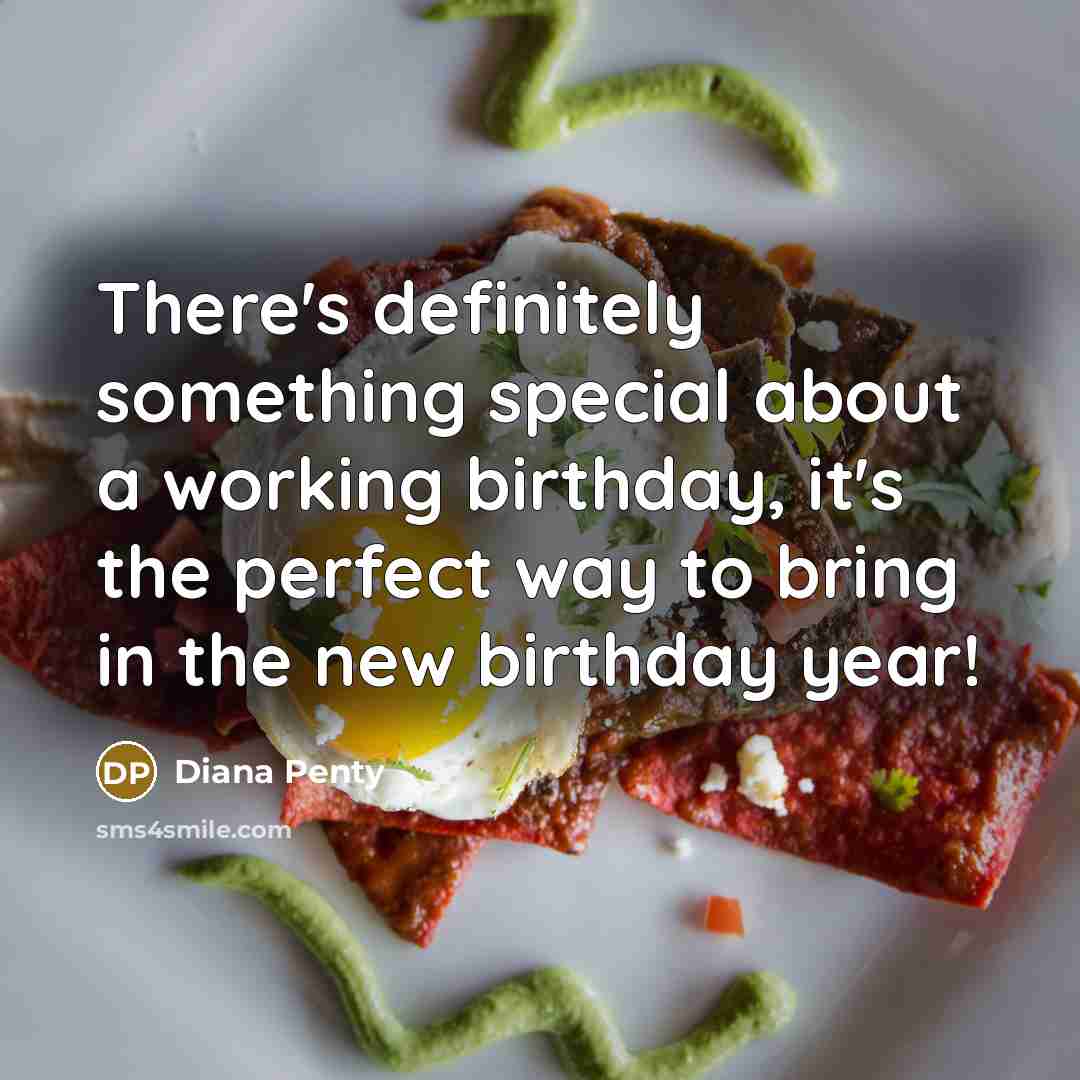 “There's definitely something special about a working birthday, it's the…” quote by Diana Penty