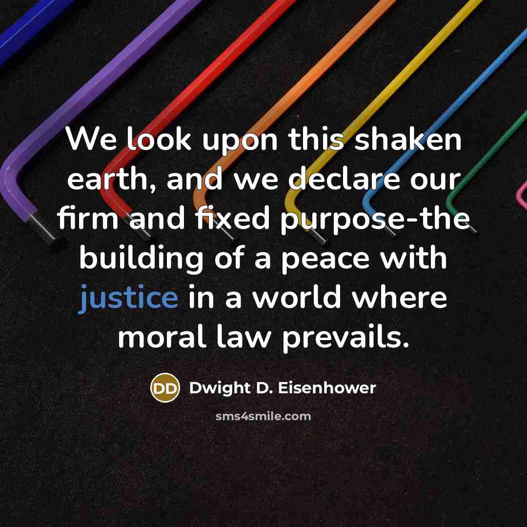 “We look upon this shaken earth, and we declare our…” quote by Dwight D. Eisenhower
