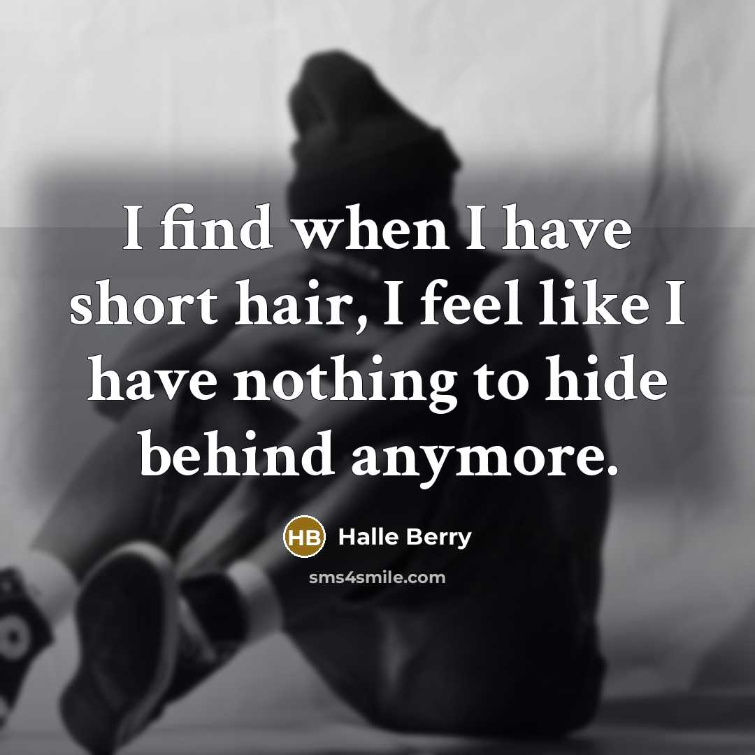 “I find when I have short hair, I feel like…” quote by Halle Berry