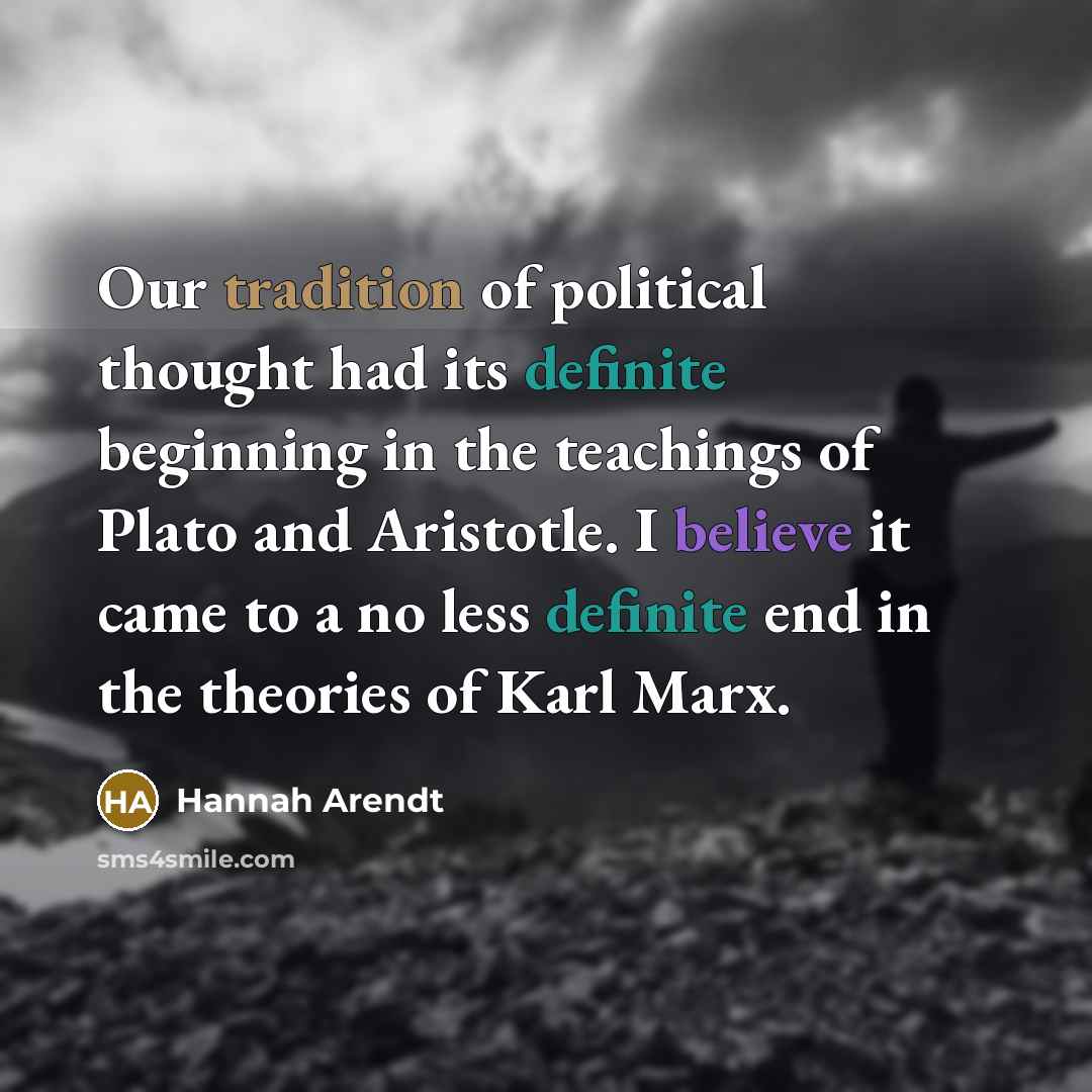 “Our tradition of political thought had its definite beginning in…” quote by Hannah Arendt