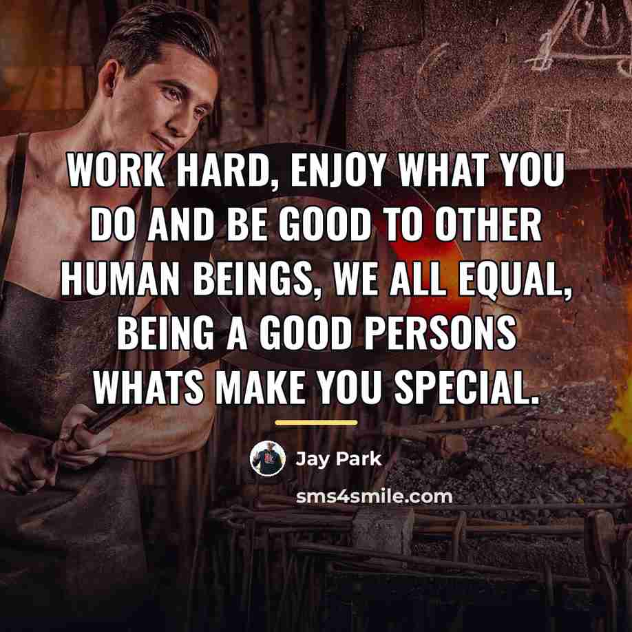 “Work Hard, Enjoy what you do and be good to…” quote by Jay Park