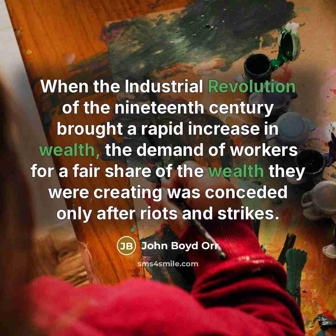 “When the Industrial Revolution of the nineteenth century brought a…” quote by John Boyd Orr