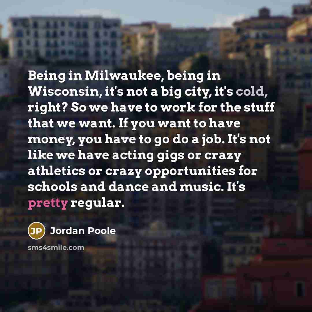 “Being in Milwaukee, being in Wisconsin, it's not a big…” quote by Jordan Poole