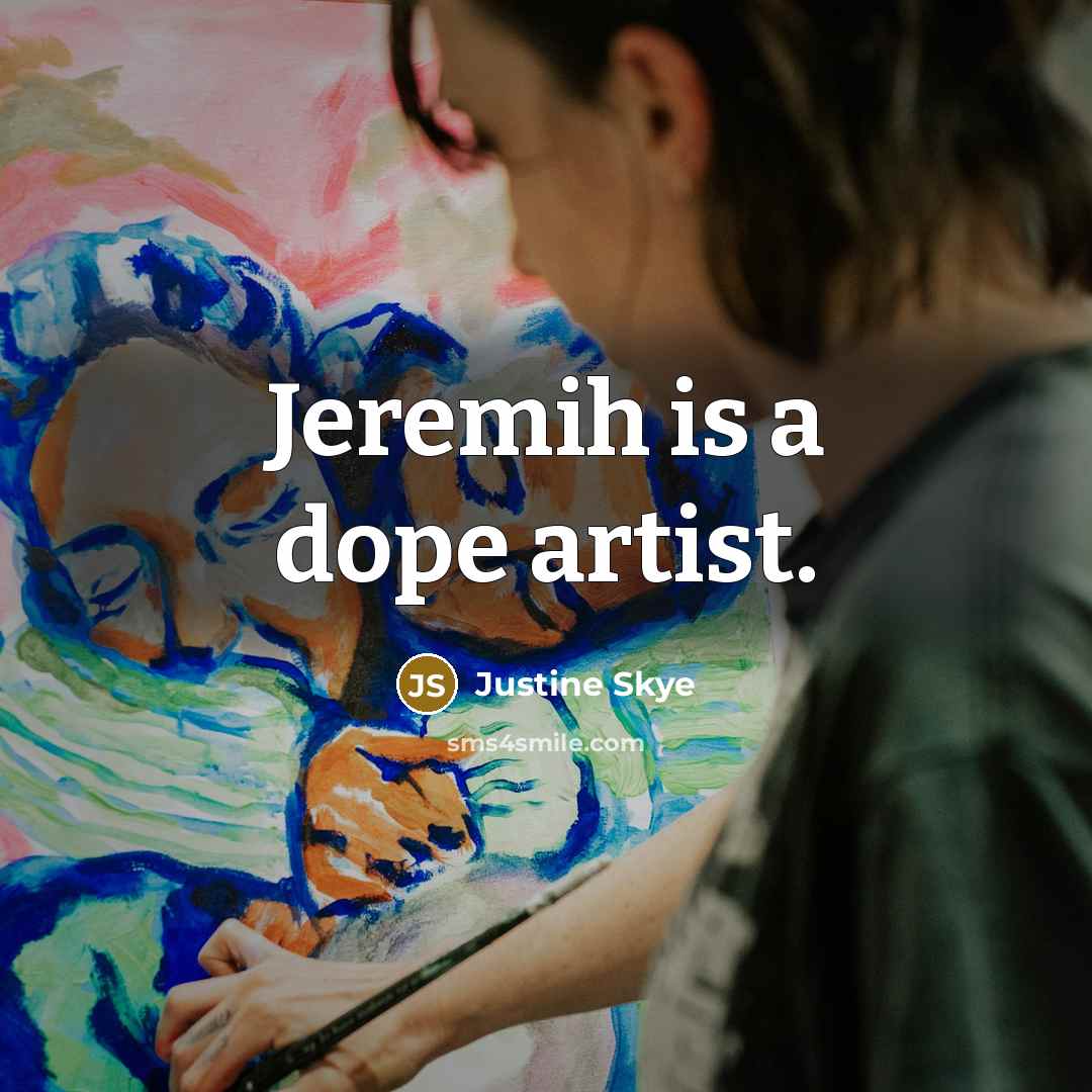 “Jeremih is a dope artist.…” quote by Justine Skye