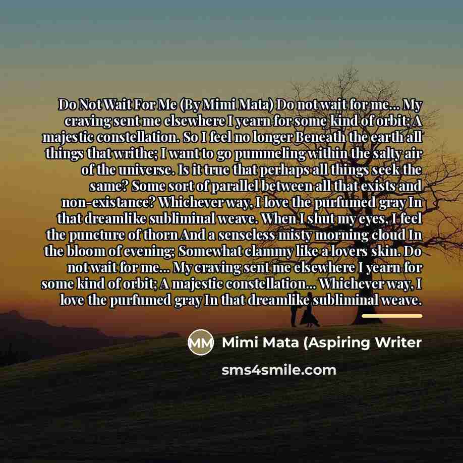 “Do Not Wait For Me (By Mimi Mata) Do not…” quote by Mimi Mata (Aspiring Writer