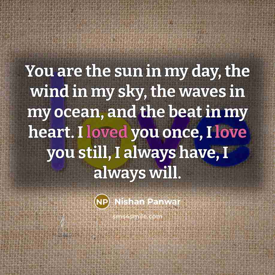 “You are the sun in my day, the wind in…” quote by Nishan Panwar