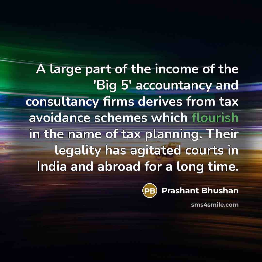 “A large part of the income of the 'Big 5'…” quote by Prashant Bhushan