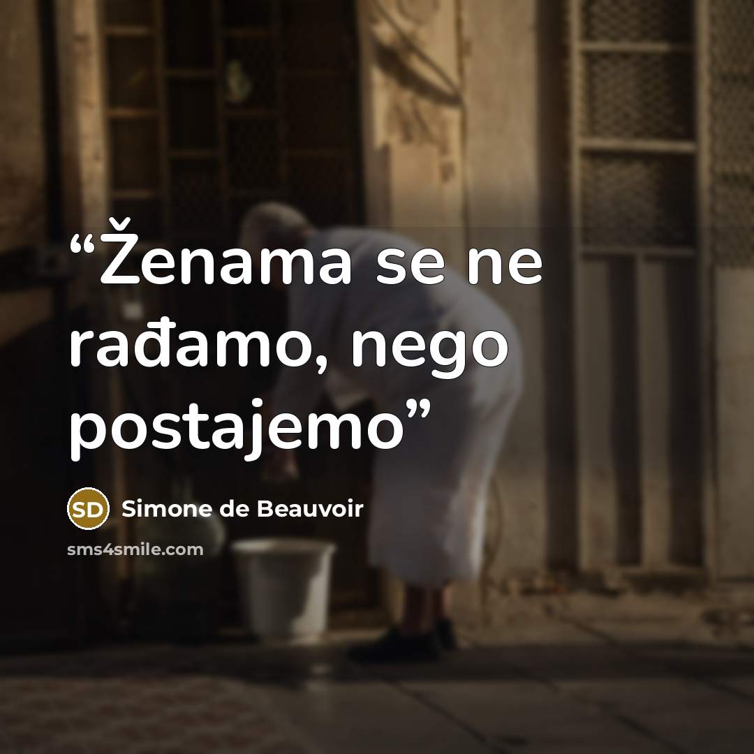 “Ženama se ne rađamo, nego postajemo” quote by Simone de Beauvoir