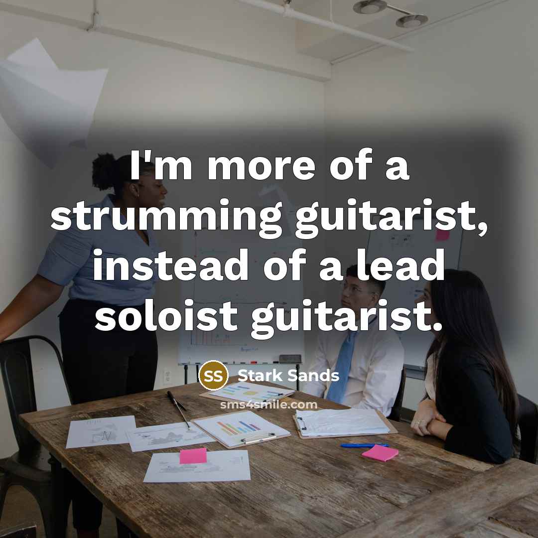 “I'm more of a strumming guitarist, instead of a lead…” quote by Stark Sands