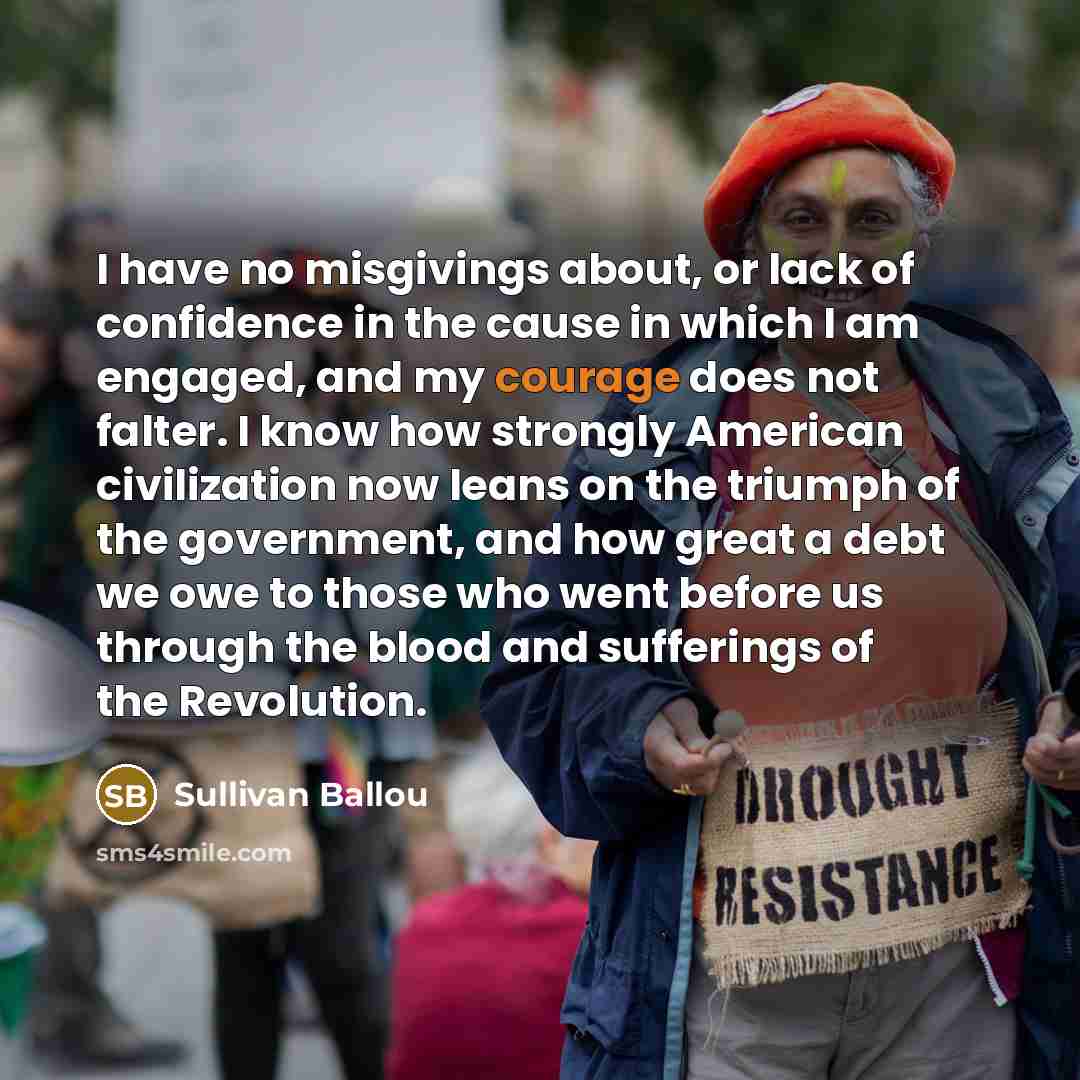 “I have no misgivings about, or lack of confidence in…” quote by Sullivan Ballou