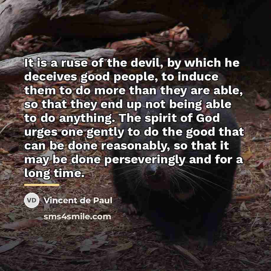 “It is a ruse of the devil, by which he…” quote by Vincent de Paul