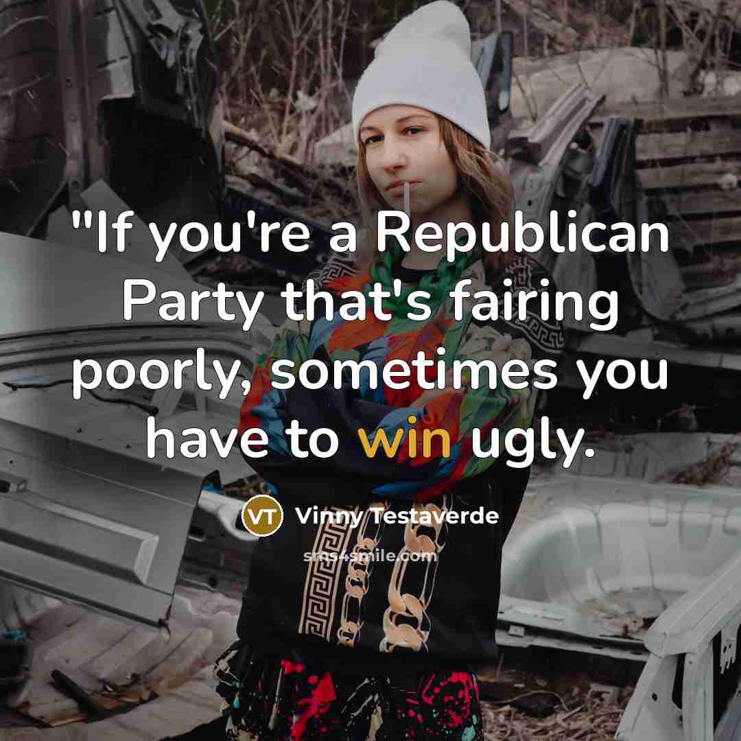 “"If you're a Republican Party that's fairing poorly, sometimes you…” quote by Vinny Testaverde