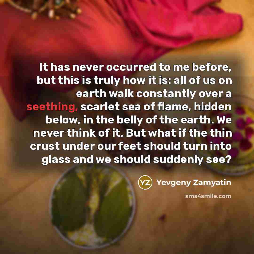“It has never occurred to me before, but this is…” quote by Yevgeny Zamyatin