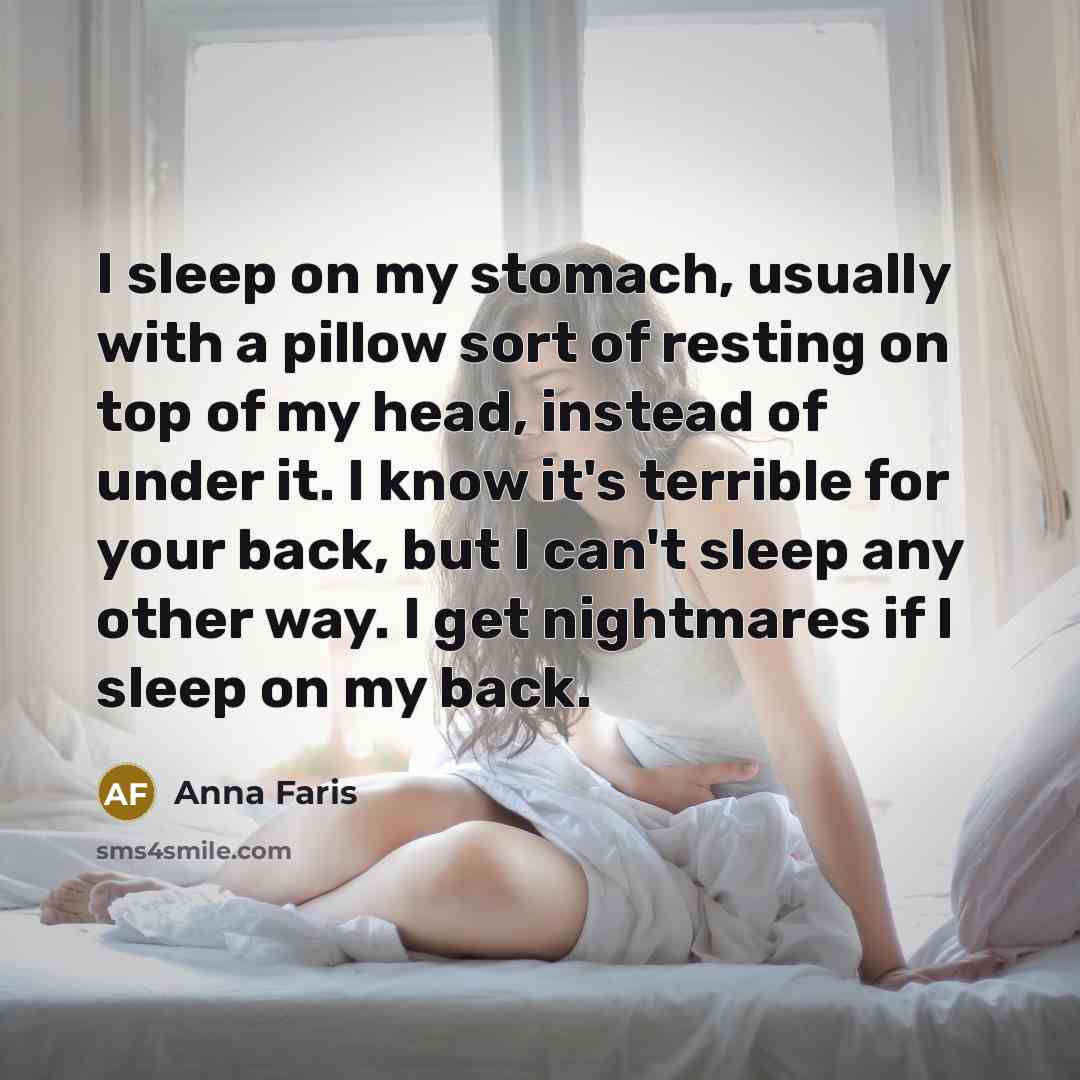 “I sleep on my stomach, usually with a pillow sort…” quote by Anna Faris