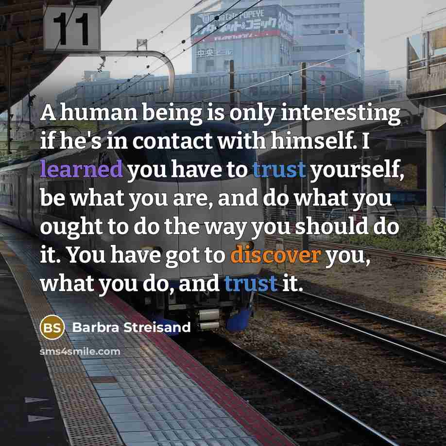“A human being is only interesting if he's in contact…” quote by Barbra Streisand
