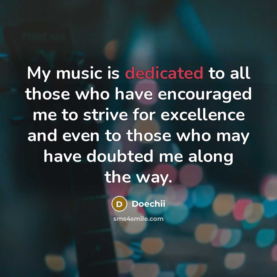 “My music is dedicated to all those who have encouraged…” quote by Doechii