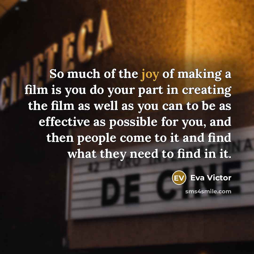 “So much of the joy of making a film is…” quote by Eva Victor