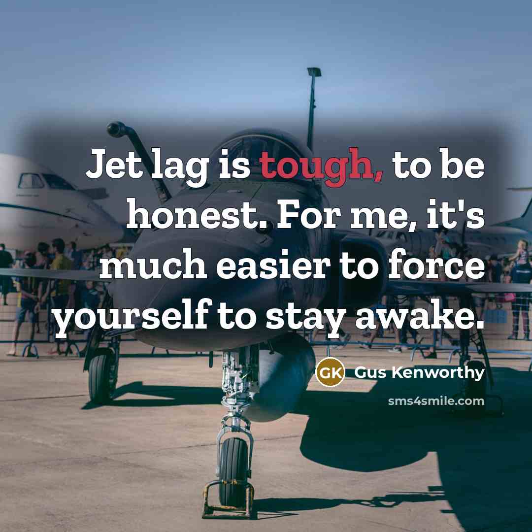 “Jet lag is tough, to be honest. For me, it's…” quote by Gus Kenworthy